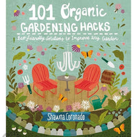 101 Organic Gardening Hacks